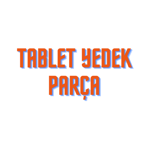 Tablet Yedek Parça