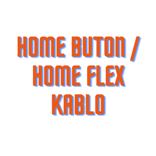 Home Buton / Home Flex Kablo